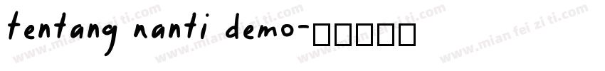 Tentang Nanti Demo字体转换